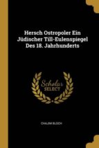 HERSCH OSTROPOLER EIN J�DISCHER TILL-EULENSPIEGEL DES 18. JAHRHUNDERTS