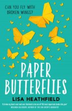 paper butterflies (ebook)-lisa heathfield-9781780316758 paper butterflies (ebook)-lisa heathfield-9781780316758