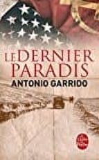 le dernier paradis-antonio garrido-9782253086758 le dernier paradis-antonio garrido-9782253086758