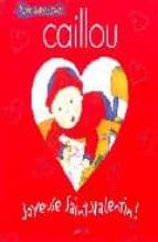 caillou joyeuse st valentin-9782894504758 caillou joyeuse st valentin-9782894504758