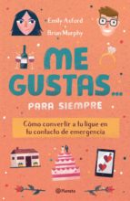 me gustas... para siempre (ebook)-brian murphy-emily axford-9786070754258 me gustas... para siempre (ebook)-brian murphy-emily axford-9786070754258