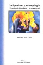 La mejor descarga gratuita de libros electrónicos Indigenismo y antropologia