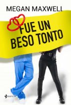 fue un beso tonto (ebook)-megan maxwell-9788408162858 fue un beso tonto (ebook)-megan maxwell-9788408162858