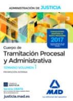 cuerpo de tramitacion procesal y administrativa (promocion interna) de la administracion de justicia: temario (vol. 1)-9788414209158 cuerpo de tramitacion procesal y administrativa (promocion interna) de la administracion de justicia: temario (vol. 1)-9788414209158