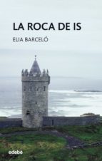 la roca de is (ebook)-elia barcelo-9788468327228 la roca de is (ebook)-elia barcelo-9788468327228