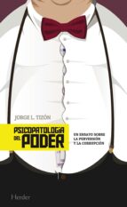 psicopatología del poder (ebook)-jorge l. tizon garcia-9788425434358 psicopatología del poder (ebook)-jorge l. tizon garcia-9788425434358