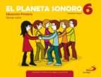 EL PLANETA SONORO 6º EDUCACION PRIMARIA