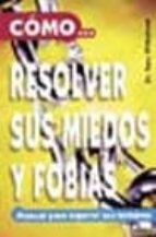 como resolver sus miedos-t. whitehead-9788430540358 como resolver sus miedos-t. whitehead-9788430540358