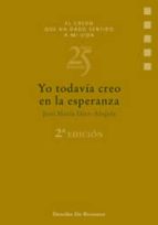yo todavia creo en la esperanza-jose maria diez-alegria-9788433013958 yo todavia creo en la esperanza-jose maria diez-alegria-9788433013958