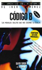 codigo b: los mensajes ocultos que nos esconde la biblia (incluye cd)-david zurdo-9788441414358 codigo b: los mensajes ocultos que nos esconde la biblia (incluye cd)-david zurdo-9788441414358