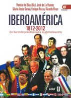 (pe) iberoamerica 1812-2012: de las independencias a la globalizacion-patricio de blas-9788441432758 (pe) iberoamerica 1812-2012: de las independencias a la globalizacion-patricio de blas-9788441432758