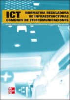 normativa reguladora sobre infrastructuras comunes para servicios de telecomunicaciones (grado medio y superior)-9788448164058