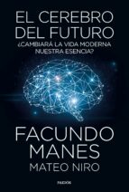 el cerebro del futuro-facundo manes-mateo niro-9788449335358 el cerebro del futuro-facundo manes-mateo niro-9788449335358