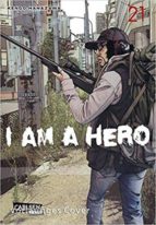 i am a hero 21-kengo hanazawa-9788467926958 i am a hero 21-kengo hanazawa-9788467926958