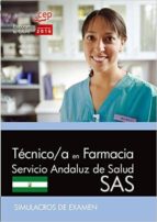 TÉCNICO/A EN FARMACIA. SERVICIO ANDALUZ DE SALUD (SAS). SIMULACROS DE EXAMEN