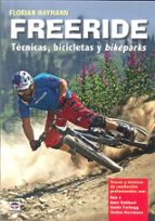 freeride: tecnicas, bicicletas y bikeparks-florian haymann-9788479028558 freeride: tecnicas, bicicletas y bikeparks-florian haymann-9788479028558