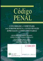 codigo penal concordado y comentado con jurisprudencia y leyes pe nales especiales y complementarias (4ª ed.)-luis rodriguez ramos-9788481268058 codigo penal concordado y comentado con jurisprudencia y leyes pe nales especiales y complementarias (4ª ed.)-luis rodriguez ramos-9788481268058