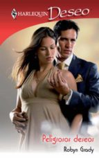 peligrosos deseos (ebook)-robyn grady-9788490003558 peligrosos deseos (ebook)-robyn grady-9788490003558