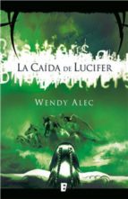 la caída de lucifer (saga de crónicas de hermanos 1) (ebook)-wendy alec-9788490190258 la caída de lucifer (saga de crónicas de hermanos 1) (ebook)-wendy alec-9788490190258