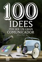 100 Idees per ser un gran comunicador Libros gratis para descargar de google books