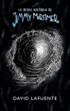 la negra historia de jimmy mortimer-david lafuente-9788490437858 la negra historia de jimmy mortimer-david lafuente-9788490437858