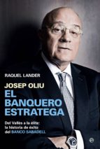 josep oliu: el banquero estratega-raquel lander-9788490602058 josep oliu: el banquero estratega-raquel lander-9788490602058