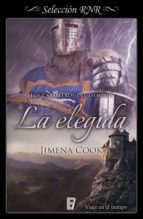 la elegida (los caballeros del tiempo 1) (ebook)-jimena cook-9788490698358 la elegida (los caballeros del tiempo 1) (ebook)-jimena cook-9788490698358