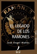 el legado de los ramones (ebook)-josé ángel mañas-9788493903558 el legado de los ramones (ebook)-josé ángel mañas-9788493903558