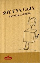 soy una caja-natalia carrero-9788496594258 soy una caja-natalia carrero-9788496594258