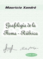 grafologia de la firma-rubrica-mauricio xandro-9788497270458 grafologia de la firma-rubrica-mauricio xandro-9788497270458