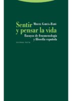 sentir y pensar la vida (ebook)-miguel garcia-baro-9788498793758 sentir y pensar la vida (ebook)-miguel garcia-baro-9788498793758