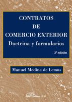 contratos de comercio exterior. doctrina y formularios (ebook)-manuel medina de lemus-9788499823058 contratos de comercio exterior. doctrina y formularios (ebook)-manuel medina de lemus-9788499823058