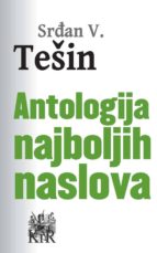antologija najboljih naslova (ebook)-srđan v. tešin-9788665315158 antologija najboljih naslova (ebook)-srđan v. tešin-9788665315158