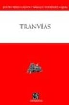 tranvias-benito perez galdos-manuel gutierrez najera-9789681674458 tranvias-benito perez galdos-manuel gutierrez najera-9789681674458
