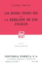 los dioses tienen sed,la rebelion de los angeles-anatole france-9789684328358 los dioses tienen sed,la rebelion de los angeles-anatole france-9789684328358
