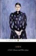A DOLL S HOUSE AND OTHER PLAYS