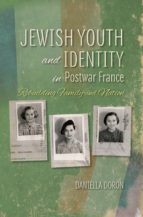 jewish youth and identity in postwar france (ebook)-daniella doron-9780253017468 jewish youth and identity in postwar france (ebook)-daniella doron-9780253017468