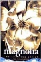 Descarga gratuita de libros electrónicos de Iphone Magnolia: the shooting script