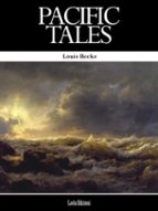 pacific tales (ebook)-louis becke-9786050444568 pacific tales (ebook)-louis becke-9786050444568