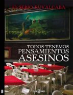 todos tenemos pensamientos asesinos (ebook)-9786073115568 todos tenemos pensamientos asesinos (ebook)-9786073115568