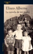 la novela de mi padre (ebook)-eliseo alberto-9786073152068 la novela de mi padre (ebook)-eliseo alberto-9786073152068