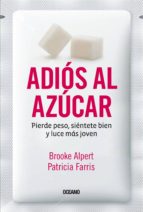 adiós al azúcar (ebook)-brooke alpert-patricia farris-9786077355168 adiós al azúcar (ebook)-brooke alpert-patricia farris-9786077355168