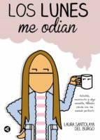 los lunes me odian (ebook)-laura santolaya-9788403014268 los lunes me odian (ebook)-laura santolaya-9788403014268