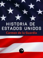 historia de estados unidos (ebook)-carmen de la guardia herrero-9788415930068 historia de estados unidos (ebook)-carmen de la guardia herrero-9788415930068