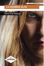 la hembra alfa (ebook)-elaine vilar madruga-9788416877768 la hembra alfa (ebook)-elaine vilar madruga-9788416877768