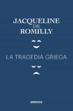 la tragedia griega-jacqueline de romilly-9788424938468 la tragedia griega-jacqueline de romilly-9788424938468