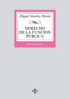 derecho de la funcion publica (10ª ed.)-miguel sanchez moron-9788430972968 derecho de la funcion publica (10ª ed.)-miguel sanchez moron-9788430972968