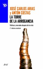 la torre de la arrogancia (ebook)-xose carlos arias-anton castos-9788434405868 la torre de la arrogancia (ebook)-xose carlos arias-anton castos-9788434405868