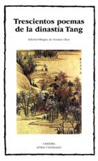 TRESCIENTOS POEMAS DE LA DINASTÍA TANG
