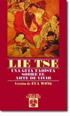 lie tse: una guia taoista sobre el arte de vivir-eva wong-9788441417168 lie tse: una guia taoista sobre el arte de vivir-eva wong-9788441417168